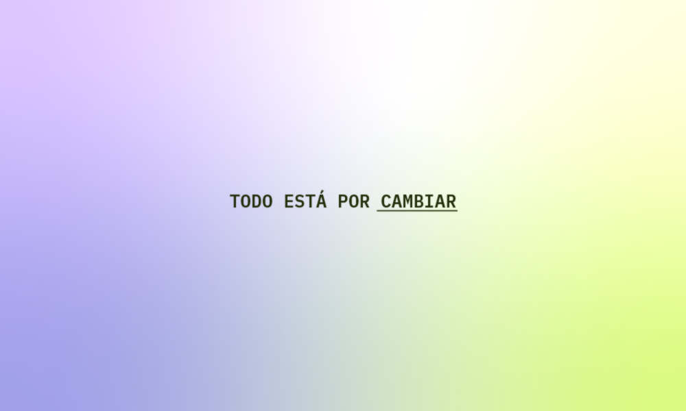 Todo está por cambiar