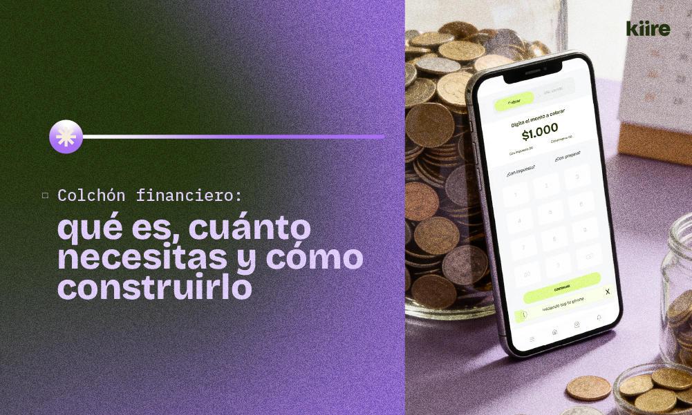 Celular con app de cobro junto a un frasco lleno de monedas y el título sobre colchón financiero